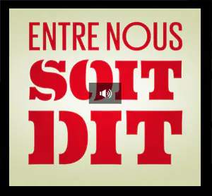 Logo de l’émission Entre nous soit dit